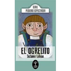 Libro. EL OGRELITO. Suzanne Lebeau