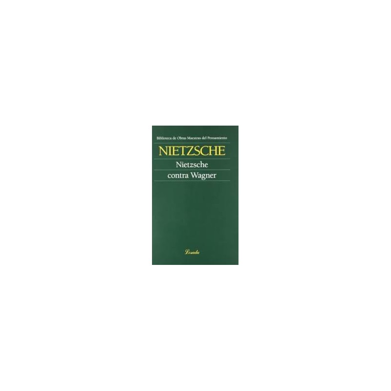 Libro. NIETZCHE CONTRA WAGNER. Friedrich Nietzsche