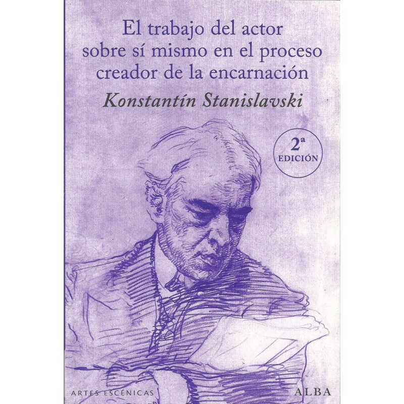 Libro. EL TRABAJO DEL ACTOR SOBRE SÍ MISMO EN EL PROCESO CREADOR DE LA ENCARNACIÓN