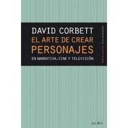 Libro. EL ARTE DE CREAR PERSONAJES - En narrativa, cine y televisión