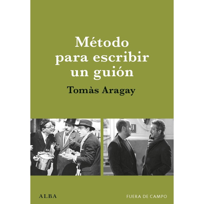 Libro. MÉTODO PARA ESCRIBIR UN GUIÓN. Tomàs Aragay