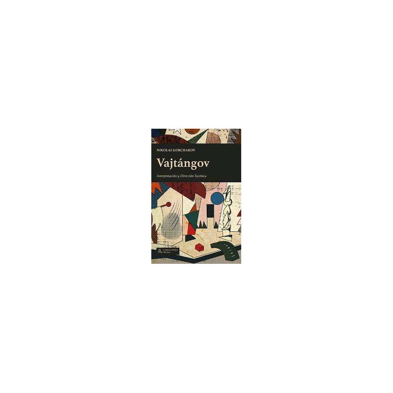 Libro. VAJTÁNGOV. Interpretación y dirección escénica.