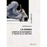 Libro. LA DANZA. Cuerpos en movimiento a través de la historia