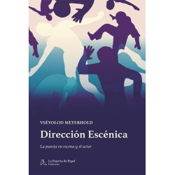 Libro. Dirección Escénica. La puesta en escena y el actor - (Meyerhold)
