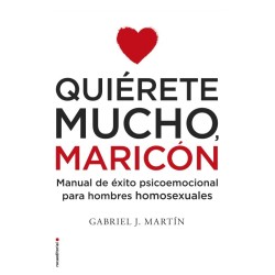 Libro. QUIÉRETE MUCHO, MARICÓN