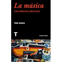 Libro. La música. Una historia subversiva