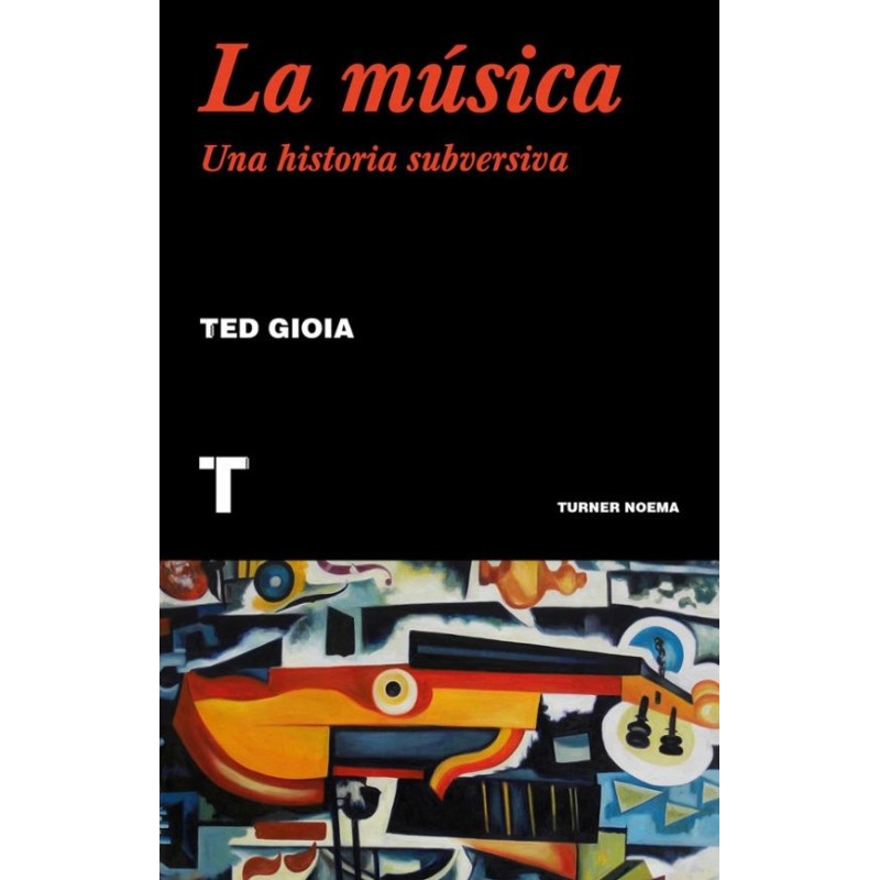 Libro. La música. Una historia subversiva