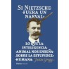 Libro. Si Nietzsche fuera un narval. Justin Gregg