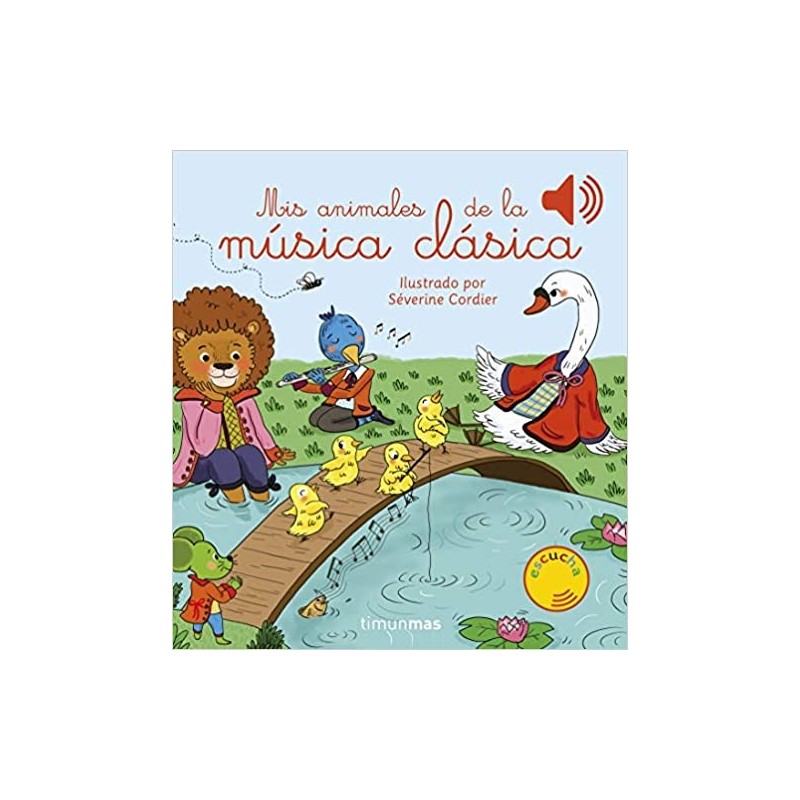 Libro con sonido. MIS ANIMALES DE LA MÚSICA CLÁSICA