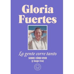 Libro. LA GENTE CORRE TANTO. Sobre cómo vivir (y luego irse)