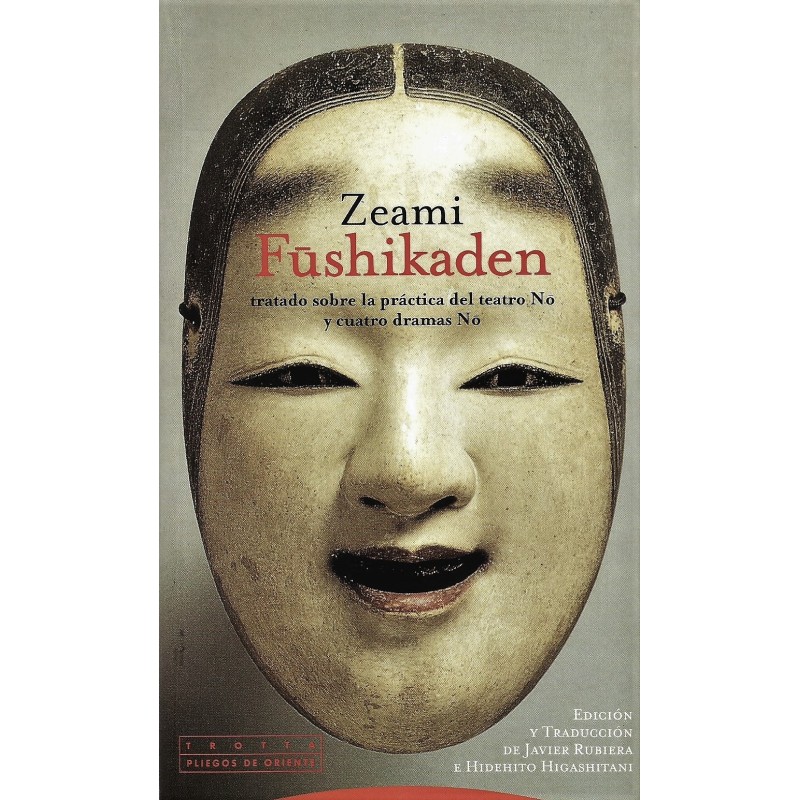 Libro. FUSHIKADEN - ZEAMI - Tratado sobre la práctica del teatro No y Cuatro dramas No
