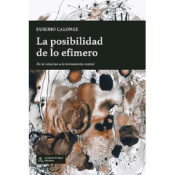 Libro. La Posibilidad de lo Efímero. Eusebio Calonge