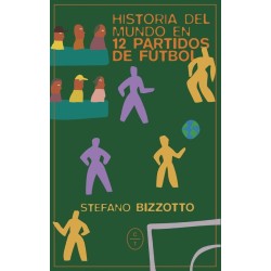 Libro. HISTORIA DEL MUNDO EN 12 PARTIDOS DE FUTBOL