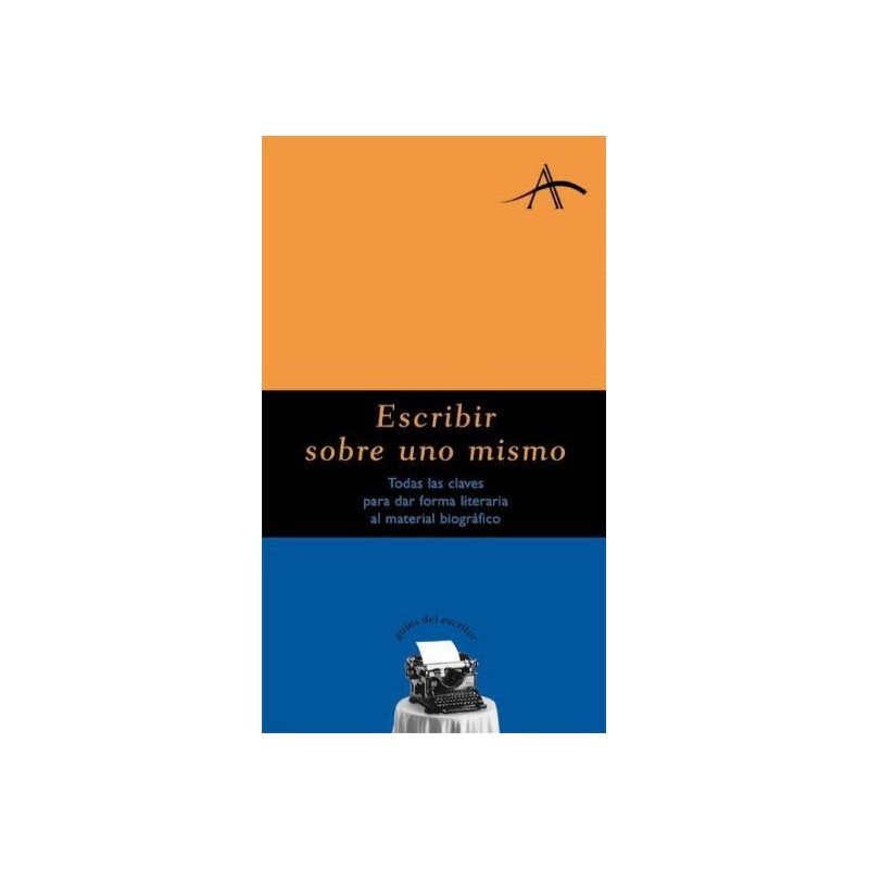 Libro. ESCRIBIR SOBRE UNO MISMO