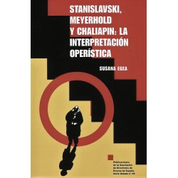 Libro. STANISLAVSKI, MEYERHOLD Y CHALIAPIN: LA INTERPRETACIÓN OPERÍSTICA