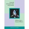 Libro. GUÍA DEL ACTOR PARA CREAR UN PERSONAJE