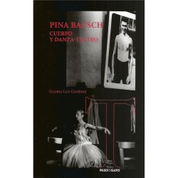 Libro. PINA BAUSCH - CUERPO Y DANZA - TEATRO
