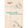 Libro. EL CENTRO DEL MUNDO. Angélica Liddell