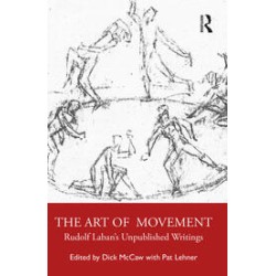 LIBRO. The Art of Movement. Rudolf Laban’s Unpublished Writings