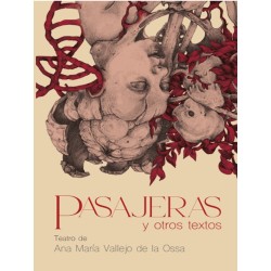 Libro. PASAJERAS y otros textos. Teatro de Ana María Vallejo de la Ossa