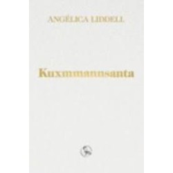 Libro. KUXMMANNSANTA. Angélica Liddell