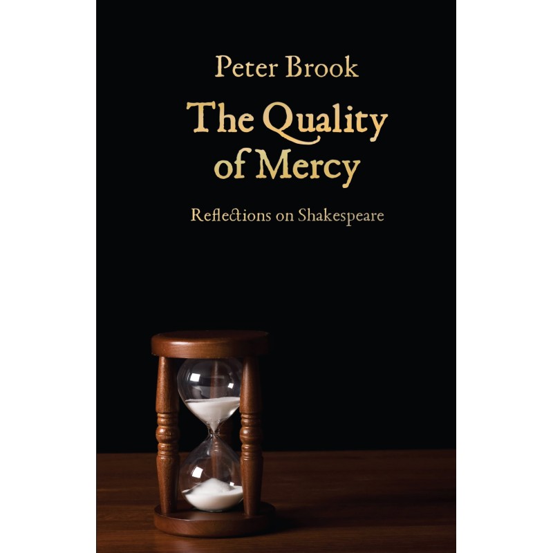 Libro. THE QUALITY OF MERCY. Peter Brook