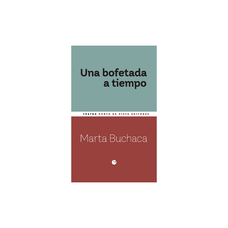 Libro. UNA BOFETADA A TIEMPO. Marta Buchaca