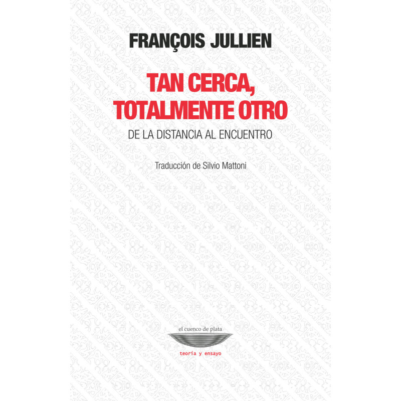Libro. TAN CERCA, TOTALMENTE OTRO