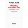 Libro. TAN CERCA, TOTALMENTE OTRO