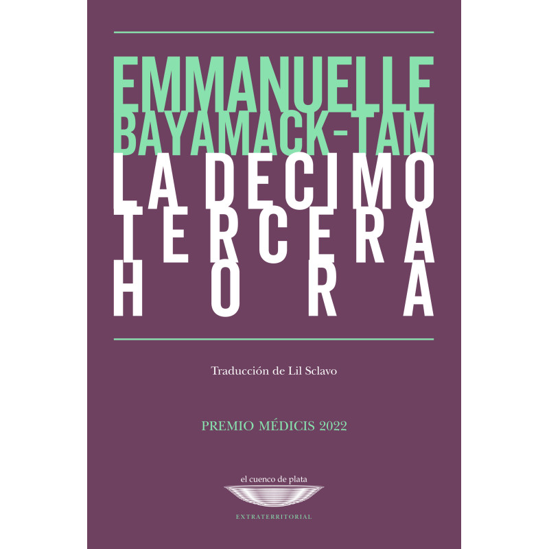 Libro. La decimotercera hora. Emmanuelle Bayamack- Tam