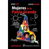 Libro. MUJERES DE LA PATRIA GRANDE. Unipersonales