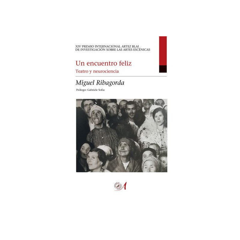 Libro. UN ENCUENTRO FELIZ. Teatro y neurociencia