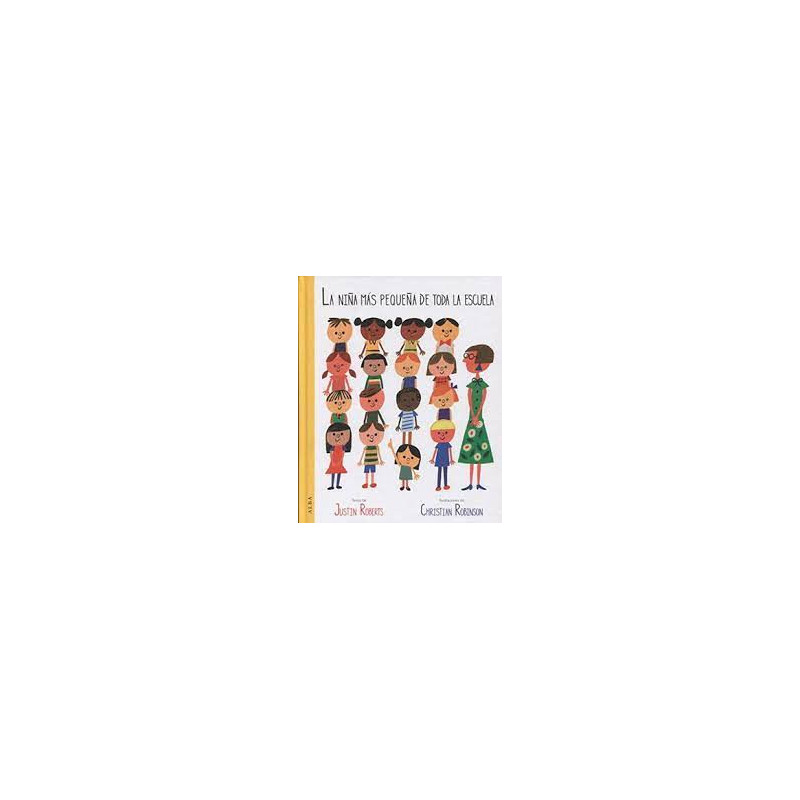 Libro. LA NIÑA MÁS PEQUEÑA DE TODA LA ESCUELA