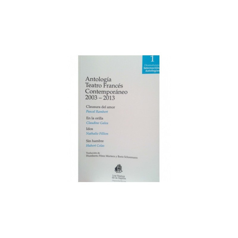 Libro. ANTOLOGÍA TEATRO FRANCÉS CONTEMPORÁNEO 2003-2013