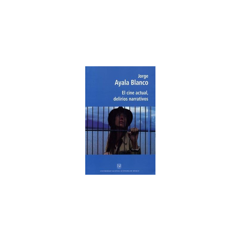 Libro. El Cine Actual Delirios Narrativos