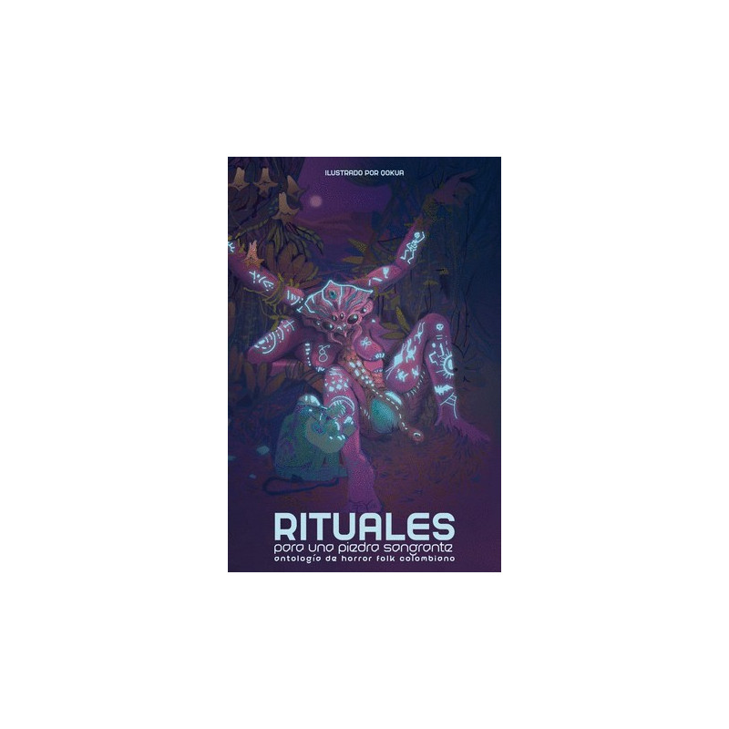 Libro. RITUALES PARA UNA PIEDRA SANGRANTE. Antología de Horror Folk colombiano