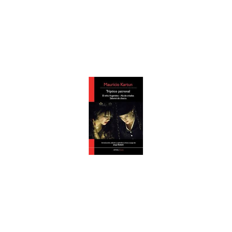 Libro. TRÍPTICO PATRONAL. Mauricio Kartun