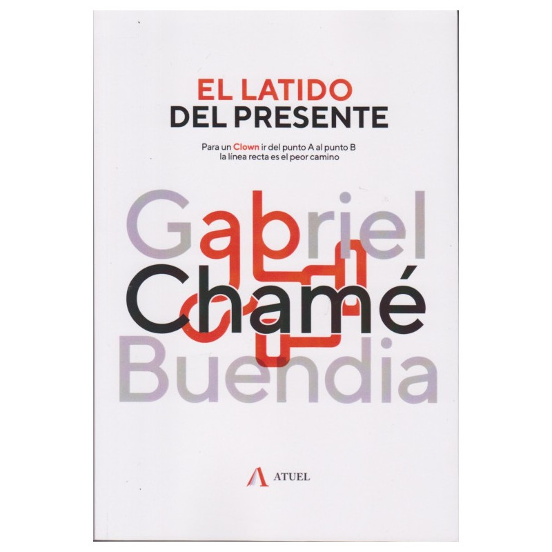 Libro. EL LATIDO DEL PRESENTE. Gabriel Chamé Buendia