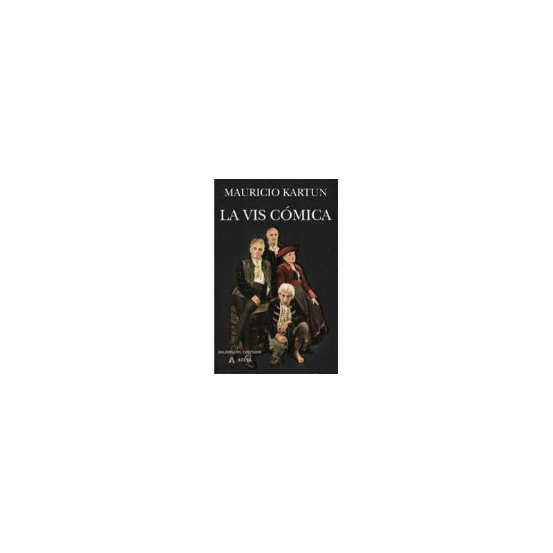 Libro. LA VIS CÓMICA. Mauricio Kartún