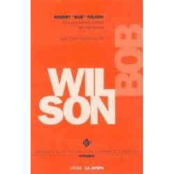 Libro. BOB WILSON. La locomotora dentro del Fantasma