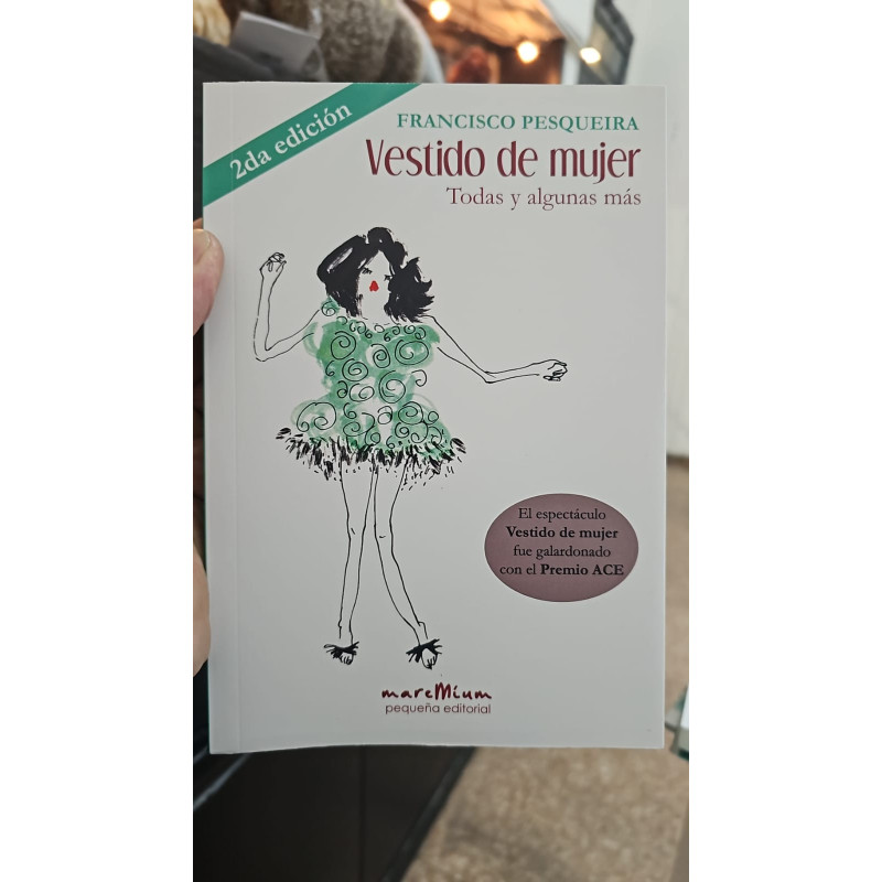 Libro. VESTIDO DE MUJER. Todas y algunas más. Francisco Pesqueira.