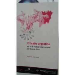 Libro. EL TEATRO ARGENTINO EN EL IV FESTIVAL INTERNACIONAL DE BUENOS AIRES