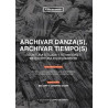 Libro. Archivar danzas, archivar tiempos