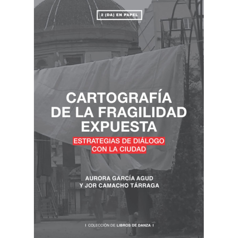 Libro. CARTOGRAFÍA DE LA FRAGILIDAD EXPUESTA