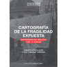 Libro. CARTOGRAFÍA DE LA FRAGILIDAD EXPUESTA