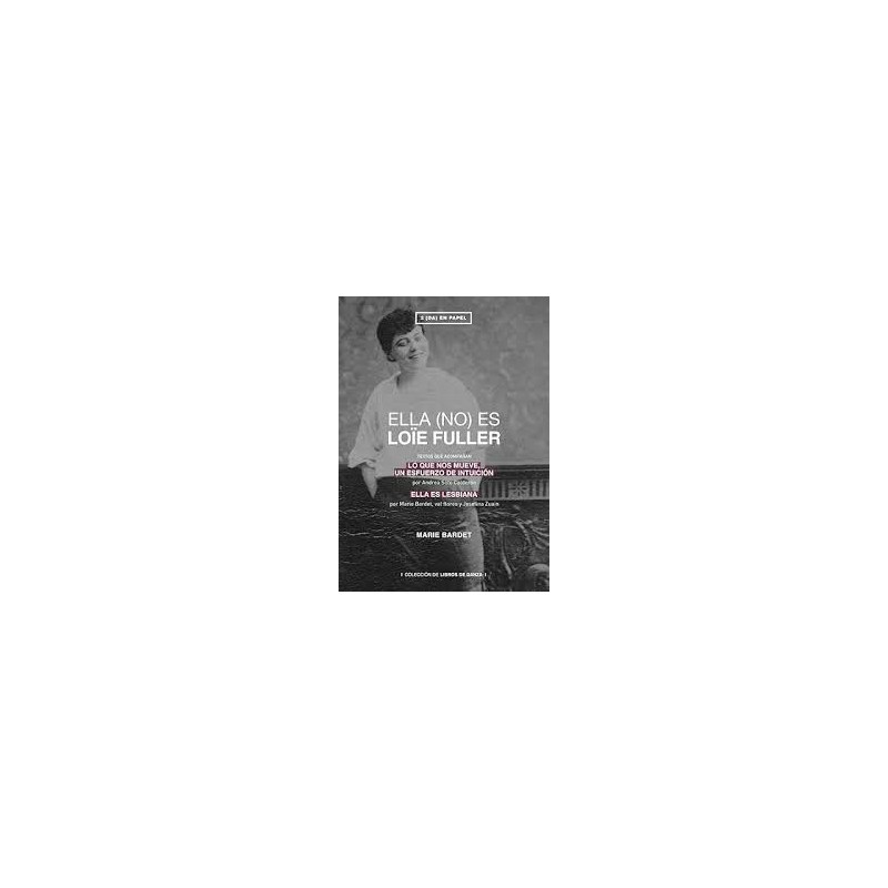 Libro. Ella (no) es Loie Fuller