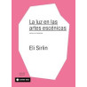 Libro. LA LUZ EN LAS ARTES ESCÉNICAS. Eli Sirlin