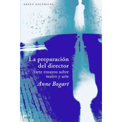 Libro. LA PREPARACIÓN DEL DIRECTOR. Anne Bogart
