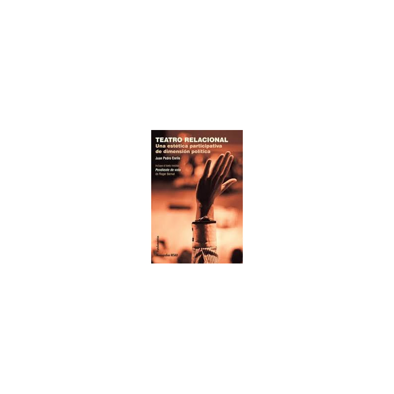Libro. TEATRO RELACIONAL. Una estética participativa de dimensión política