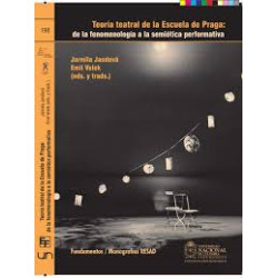 Libro. TEORÍA TEATRAL DE LA ESCUELA DE PRAGA: De la fenomenología a la semiótica performativa